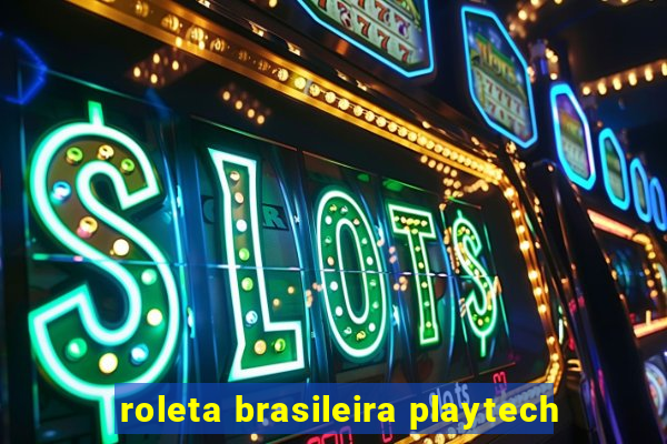 roleta brasileira playtech